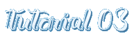 Tutorial 03